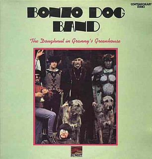 Bonzo Dog Doo-Dah Band - The Doughnut In Granny's Greenhouse