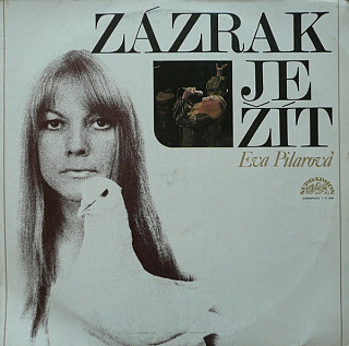 Eva Pilarová - Zázrak Je Žít