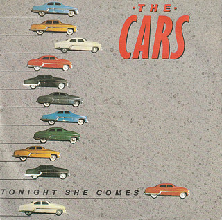 The Cars - Tonight She Comes / Just What I Needed