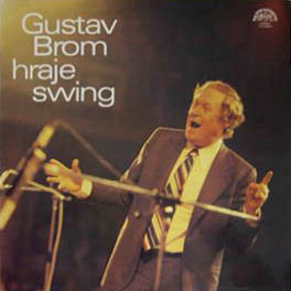 Gustav Brom - Gustav Brom hraje swing