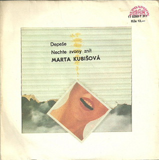 Marta Kubišová - Depeše / Nechte Zvony Znít