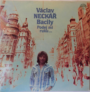 Václav Neckář & Bacily - Podej Mi Ruku…