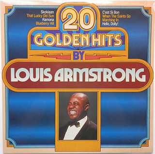 Louis Armstrong - 20 Golden Hits By Louis Armstrong