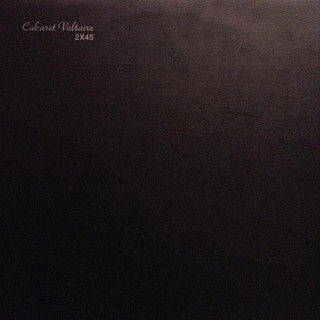 Cabaret Voltaire - 2X45