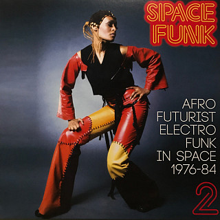 Various Artists - Space Funk 2 (Afro Futurist Electro Funk In Space 1976-84)