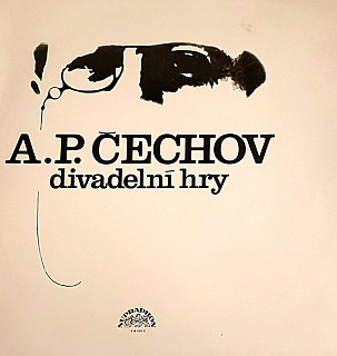 A. P. Čechov - Divadelní Hry - Scény Z Mistrovských Jevištních Děl Ruského Klasika