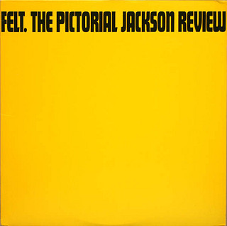 Felt - The Pictorial Jackson Review