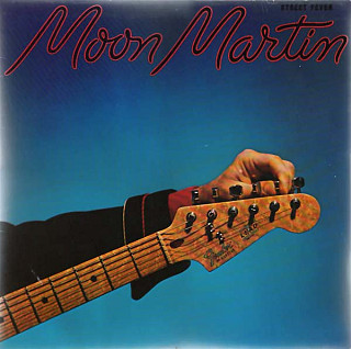 Moon Martin - Street Fever