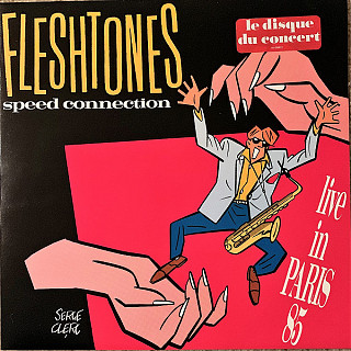The Fleshtones - Speed Connection Live In Paris 85