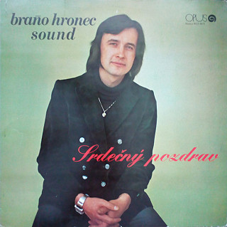 Braňo Hronec Sound - Srdečný Pozdrav