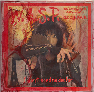 W.A.S.P. - I Don't Need No Doctor