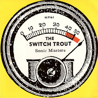 The Switch Trout - Sonic Masters