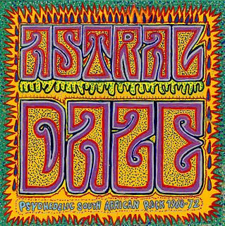 Various Artists - Astral Daze - Psychedelic South African Rock 1968-72