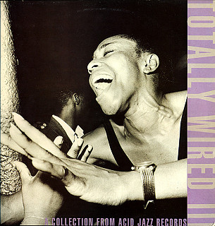 Various Artists - Totally Wired III (A Collection From Acid Jazz Records)