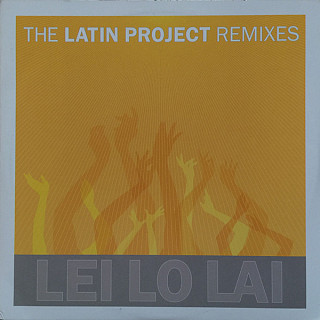 The Latin Project - Lei Lo Lai (Remixes)