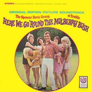 The Spencer Davis Group - Here We Go 'Round The Mulberry Bush (Original Motion Picture Soundtrack)