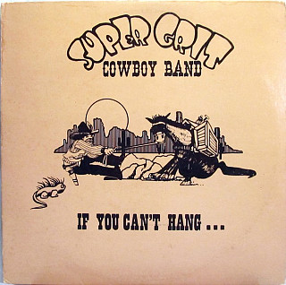 Super Grit Cowboy Band - If You Can't Hang...