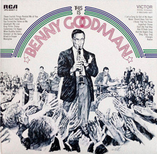 Benny Goodman And His Orchestra - This Is Benny Goodman