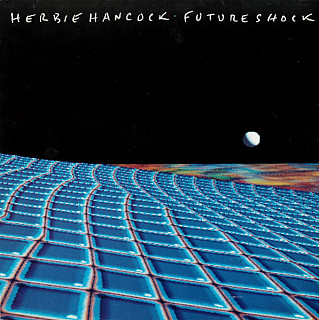 Herbie Hancock - Future Shock