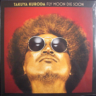 Takuya Kuroda - Fly Moon Die Soon
