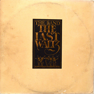 The Band - The Last Waltz