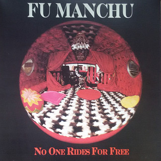 Fu Manchu - No One Rides For Free