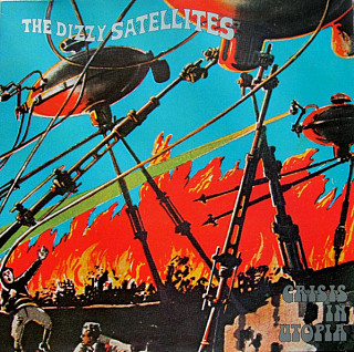 The Dizzy Satellites - Crisis In Utopia