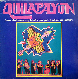 Quilapayún - Donner À L'automne Un Coup De Fenêtre Pour Que L'été S'allonge Sur Décembre