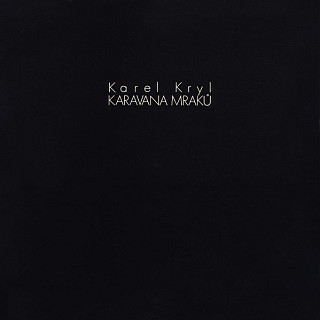 Karel Kryl - Karavana Mraků