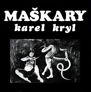 Karel Kryl - Maškary