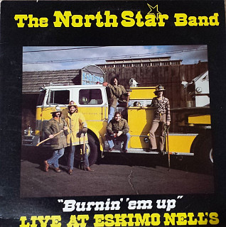 The North Star Band - Burnin' 'Em Up - Live At Eskimo Nells