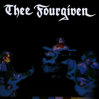 Thee Fourgiven - Songs Of Ordinary Madness