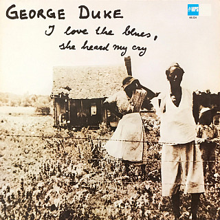 George Duke - I Love The Blues, She Heard My Cry