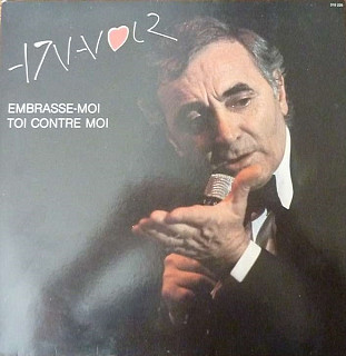 Charles Aznavour - Embrasse-Moi / Toi Contre Moi