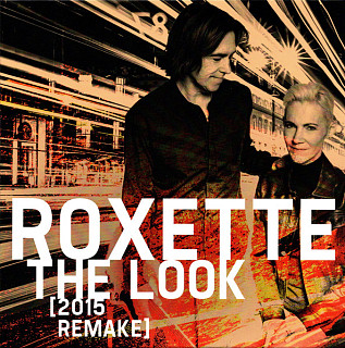 Roxette - The Look (2015 Remake)