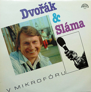 Josef Dvořák - Dvořák A Sláma V Mikrofóru