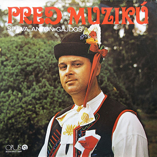 Anton Gajdoš - Pred Muzikú