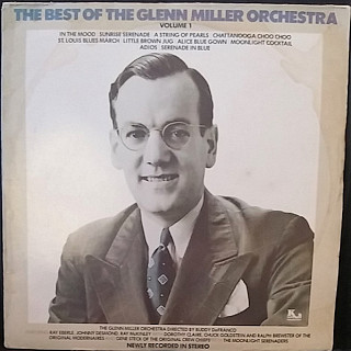The Glenn Miller Orchestra - The Best Of The Glenn Miller Orchestra (Volume 1)