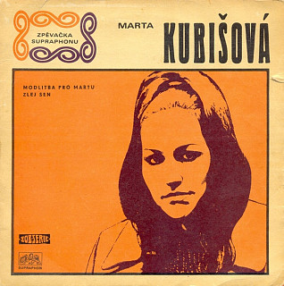 Marta Kubišová - Modlitba Pro Martu / Zlej Sen