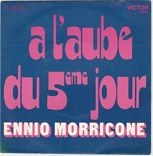 Ennio Morricone - A L'aube Du 5eme Jour