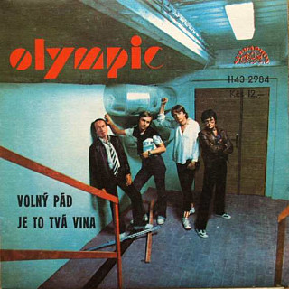 Olympic - Volný Pád / Je To Tvá Vina