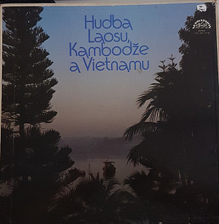 Various Artists - Hudba Laosu, Kambodže A Vietnamu