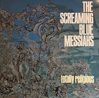The Screaming Blue Messiahs - Totally Religious
