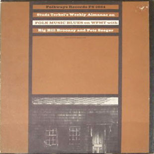 Big Bill Broonzy - Studs Terkel's Weekly Almanac On Folk Music Blues On WFMT With Big Bill Broonzy And Pete Seeger