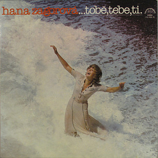 Hana Zagorová - ...Tobě, Tebe, Ti