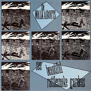 The Walkabouts - See Beautiful Rattlesnake Gardens