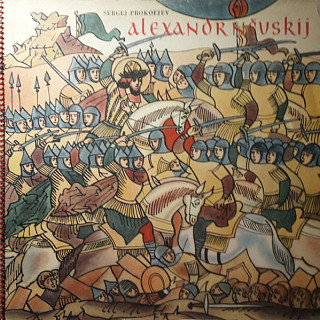 Sergej Prokofjev - Alexandr Něvskij (Kantáta Pro Sbor A Orchestr, Op. 78)