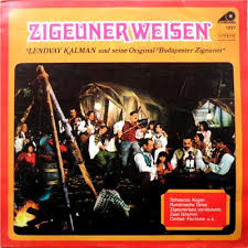 Kalman Lendvay And His Gypsy Orchestra - Zigeunerweisen