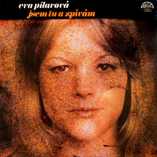 Eva Pilarová - Jsem Tu A Zpívám