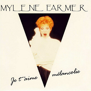 Mylène Farmer - Je T'Aime Mélancolie